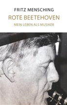 Frit Mensching, Fritz Mensching, Lars Röper - Rote Beetehoven