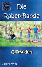 Sandra König - Die Raben-Bande