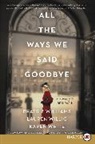 Karen White, White Karen, Beatriz Williams, Williams Beatriz, Lauren Willig, Willig Lauren - All the Ways We Said Goodbye