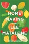 Lee Matalone - Home Making