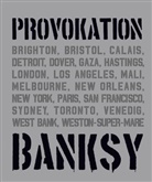 Robin Banksy, Patrick Potter, Gar Shove, Gary Shove, Xavier Tapies - BANKSY PROVOKATION