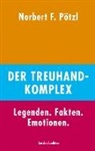 Norbert F Pötzl, Norbert F. Pötzl - Der Treuhand-Komplex