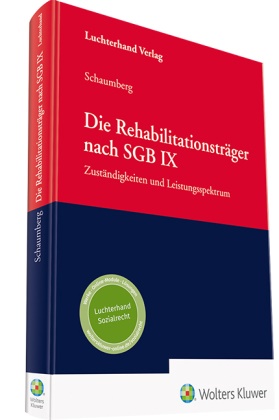 Torsten Schaumberg - Die Rehabilitationsträger nach SGB IX - Praxishandbuch