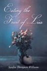 Sandra Thompson Williams - Eating the Fruit of Lies