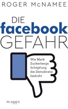 Roger McNamee - Die Facebook-Gefahr