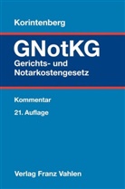 Werner Korintenberg, Werner Korintenberg, Friedric Lappe, Friedrich Lappe, Klau Otto, Klaus Otto... - Gerichts- und Notarkostengesetz