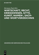 Hermann Paul - Wirtschaft, Recht, Kriegswesen, Sitte, Kunst, Namen-, Sach- und Wortverzeichnis