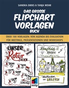 Sandr Dirks, Sandra Dirks, Tanja Wehr - Das große Flipchart-Vorlagen-Buch