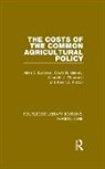Allan Buckwell, Allan E. Buckwell, Allan E. Harvey Buckwell, Allan Harvey Buckwell, D. R. Harvey, David R. Harvey... - Costs of the Common Agricultural Policy