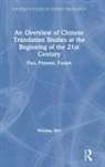 Weixiao Wei, Weixiao (University of Houston) Wei - OVERVIEW OF CHINESE TRANSLATION ST
