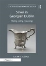 Alison FitzGerald - Silver in Georgian Dublin