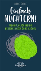 Annie Grace - Einfach nüchtern!