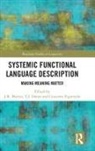 J.r. Doran Martin, Y J Doran, Y. J. Doran, Y.J. Doran, Giacomo Figueredo, J R Martin... - Systemic Functional Language Description