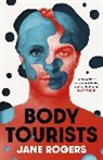 Jane Rogers, Rogers Jane - Body Tourists
