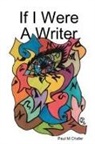 Paul Chafer - If I Were A Writer