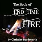 Christine Beadsworth - The Book of End-Time Fire
