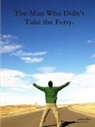 Julian Roe - The Man Who Didn't Take the Ferry
