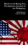 Adalia Marquez, Carlos P. Romulo - Blood on the Rising Sun