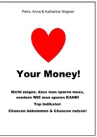 Petra Wagner - Love your Money!