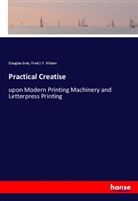 Douglas Grey, Fred J F Wilson, Fred J. F. Wilson - Practical Creatise