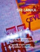 Christian Burwieck, Christiane Burwieck, Augustus Perera - Sri Lanka Tropische Lichtblicke und ein Hummer im Café