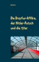 Udo Ehrich - Die Dreyfus-Affäre, der Hitler-Putsch und die 131er