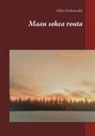 Mika Huhtamäki - Maan sokea routa