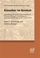 Bern Bastert, Bernd Bastert, Eikelmann, Eikelmann, Manfred Eikelmann - Klassiker im Kontext 1: Einleitung und Untersuchungen; .