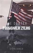 Steve Schild - Joe Dexter Prisoner Zero