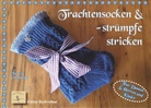 Theresia Ostendorfer - Trachtenstrümpfe und -socken stricken