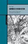 Josef Vogl - Aufbruch in den Osten
