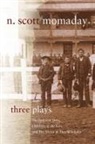 N. S. Momaday, N. Scott Momaday - Three Plays