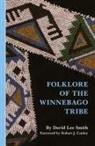 David L. Smith, David L./ Conley Smith, David Lee Smith - Folklore of the Winnebago Tribe