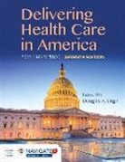 Leiyu Shi, Douglas A Singh, Douglas A. Singh, Toolwire - Delivering Health Care in America with Advantage Access & the Navigate Scenario for Health Care Delivery