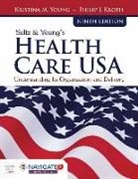 Philip J Kroth, Philip J. Kroth, Toolwire, Kristina M Young, Kristina M. Young - Sultz & Young's Health Care USA with Navigate 2 Advantage Access & Navigate 2 Scenario for Health Care Delivery