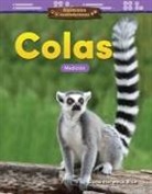 Dona Herweck Rice, Teacher Created Materials - Animales Asombrosos: Colas
