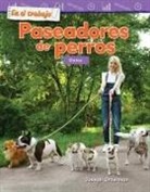 Joseph Otterman, Teacher Created Materials - En El Trabajo: Paseadores de Perros