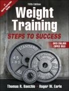 Thomas R Baechle, Thomas R. Baechle, Thomas R./ Earle Baechle, Roger W Earle, Roger W. Earle - Weight Training