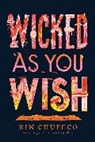 Rin Chupeco - Wicked As You Wish