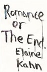 Elaine Kahn - Romance Or the End