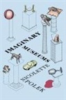 Nicolette Polek - Imaginary Museums