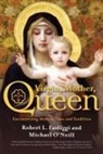 Robert L Fastiggi, Robert L. Fastiggi, Michael O'Neill - Virgin, Mother, Queen