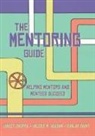 Vineet Chopra, Sanjay Saint, Valerie Vaughn - The Mentoring Guide
