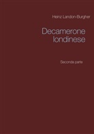 Heinz Landon-Burgher - Decamerone londinese