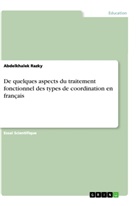 Abdelkhalek Razky - De quelques aspects du traitement fonctionnel des types de coordination en français