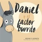 Kevin Horath, Kevin P. Horath, Caitlyn Chase - Daniel y el factor burrito