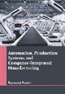 Raymond Foster - Automation, Production Systems and Computer-Integrated Manufacturing