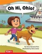 Dona Herweck Rice, Dona Rice, Dona Herweck Rice, Teacher Created Materials, Chris Jones - Oh Hi, Ohio!