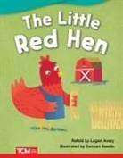 Logan Avery, Dona Rice, Teacher Created Materials, Duncan Beedie - The Little Red Hen