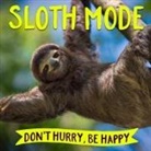 Willow Creek Press - Sloth Mode